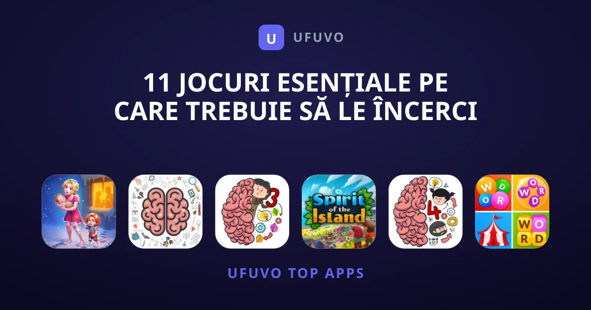 11 Jocuri Esențiale pe Care Trebuie să le Încerci
